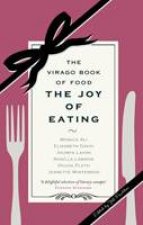 Virago Book of Food The Joy of Eating