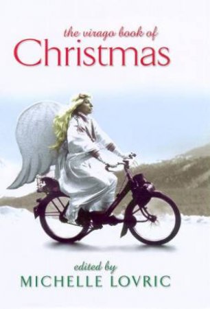 The Virago Book Of Christmas by Michelle Lovric