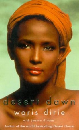 Desert Dawn by Waris Dirie