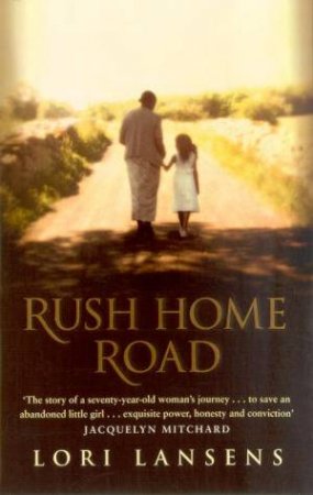 Rush Home Road by Lori Lansens