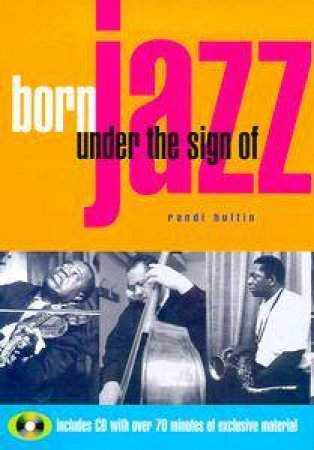 Born Under The Sign Of Jazz - Book & CD by Randi Hultin