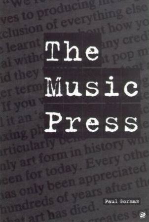 The Music Press by Paul Gorman