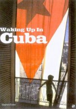 Waking Up In Cuba