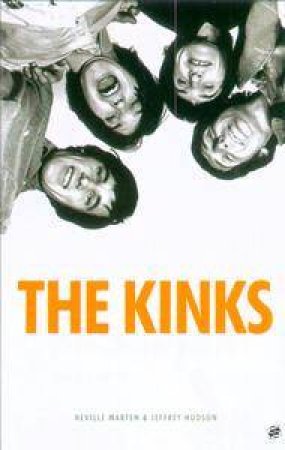 The Kinks by Neville Marten & Jeff Hudson