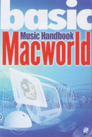 Basic Macworld Music Handbook by Michael Prochak