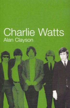 Charlie Watts by Alan Clayson