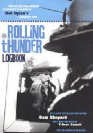 The Rolling Thunder Logbook by Sam Shepard