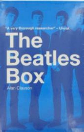 The Beatles Box by Alan Clayson