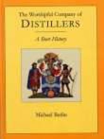 TheWorshipful Company of Distillers by MICHAEL BERLIN