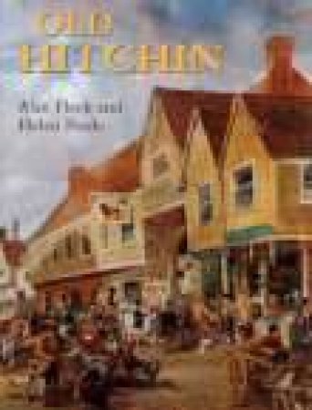 Old Hitchin by ALAN FLECK