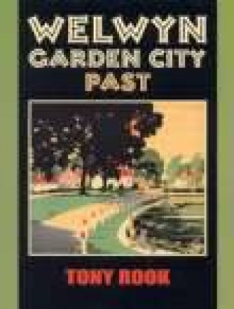 Welwyn Garden City Past by TONY ROOK