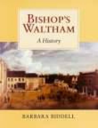 Bishop's Waltham by BARBARA BIDDELL