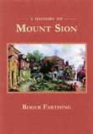 History of Mount Sion by ROGER FARTHING