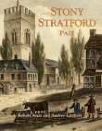 Stony Stratford Past by ROBERT AYERS