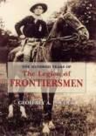 Legion of Frontiersmen by GEOFFREY POCOCK