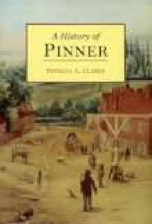 History of Pinner by BOB CLARKE