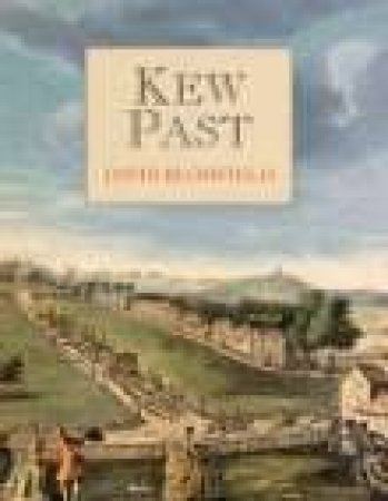 Kew Past by D BLOMFIELD