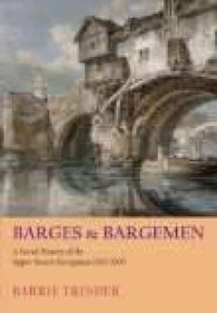 Barges & Bargemen by Barrie Trinder