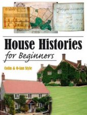 House Histories for Beginners