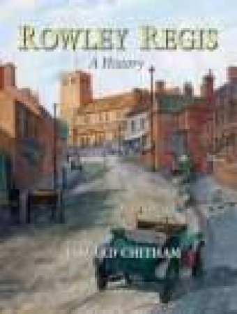 Rowley Regis by EDWARD CHITHAM