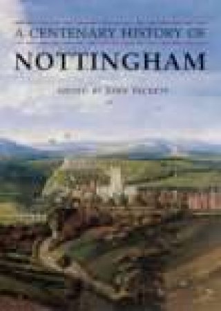 History of Nottingham by JOHN BECKETT