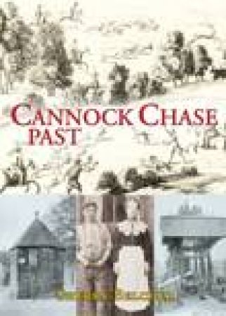 Cannock Chase Past by SHERRY BELCHER