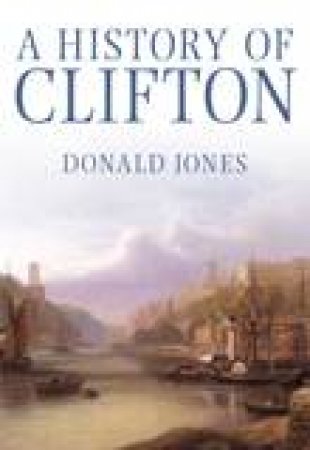 History of Clifton by DONALD JONES