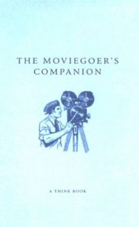 The Movie Goer's Companion by Rhiannon Guy