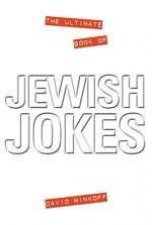 The Ultimate Book Of Jewish Jokes