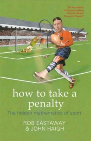 How To Take A Penalty by Rob Eastaway