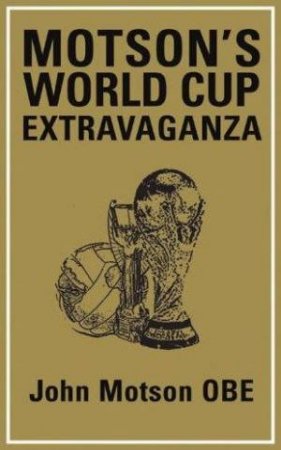 Motson's World Cup Extravaganza by John Motson