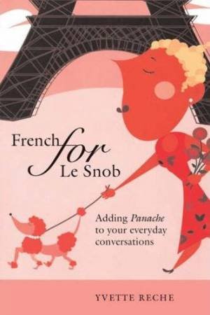 French For Le Snob by Yvette Reche