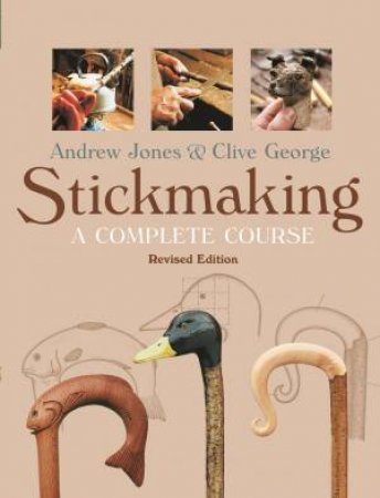 Stickmaking: A Complete Course by JONES / GEORGE