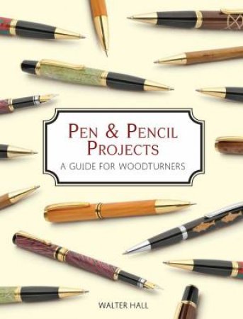 Pen and Pencil Projects by WALTER HALL