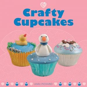 Crafty Cupcakes by ANN PICKARD