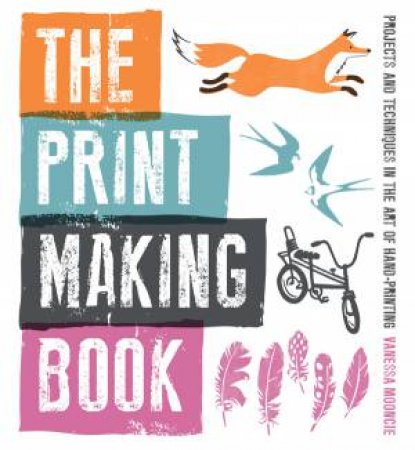 Print Making Book by Vanessa Mooncie