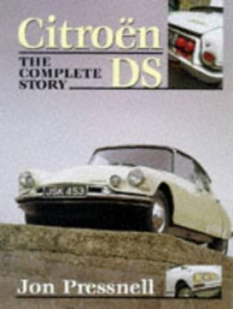 Citroen Ds: the Complete Story by PRESNELL JOHN