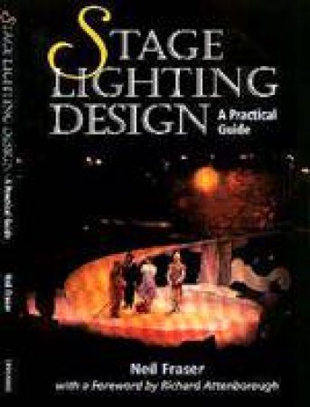 Stage Lighting Design: a Practical Guide by FRASER NEIL