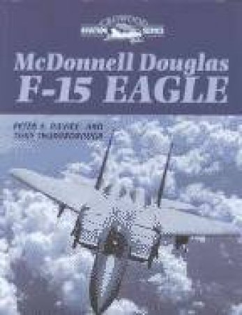 Mcdonnell Douglas F-15 Eagle by DAVIES PETER & THORNBOROUGH TONY