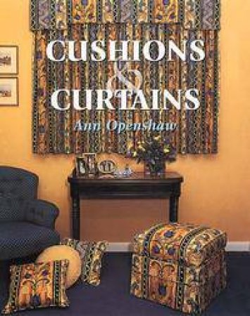 Cushions and Curtains by OPENSHAW ANN