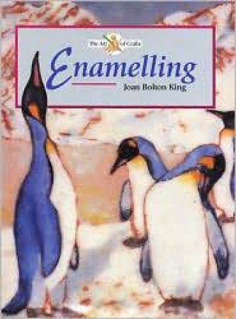 Enamelling by BOLTON-KING JOAN