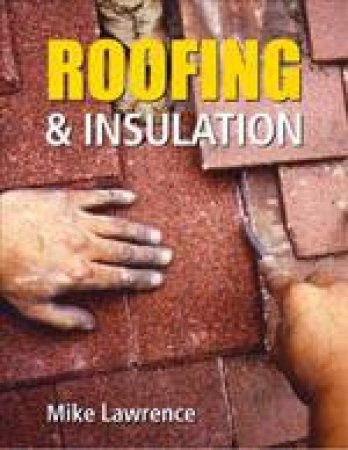 Roofing & Insulation by LAWRENCE MIKE