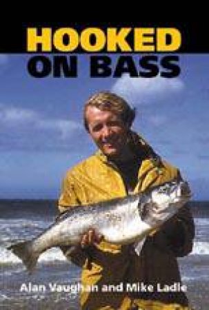 Hooked on Bass by VAUGHAN ALAN & LADLE ALAN