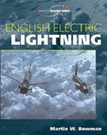 English Electric Lightning by BOWMAN MARTIN W.