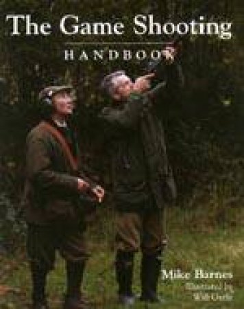 The Game Shooting Handbook by BARNES MIKE