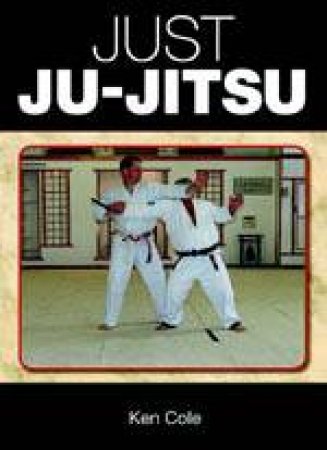 Just Ju-jitsu by COLE KEN