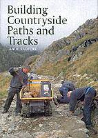 Building Countryside Paths and Tracks by RADFORD ANDY