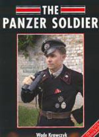 The Panzer Soldier by KRAWCZYK WADE