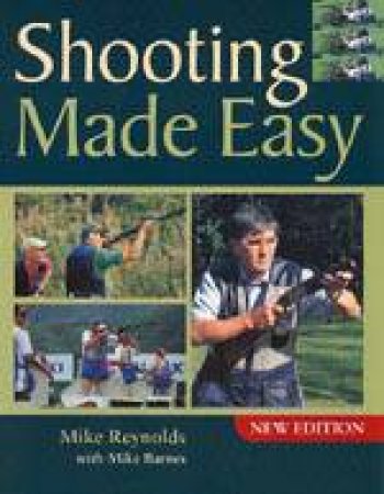 Shooting Made Easy by REYNOLDS MIKE