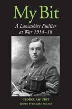 My Bit a Lancashire Fusilier at War 191418